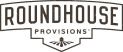 Roundhouse Provlsions